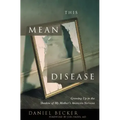 This Mean Disease: Growing Up in the Shadow of My Mother's Anorexia Nervosa