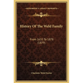 History Of The Weld Family: From 1632 To 1878 (1879)