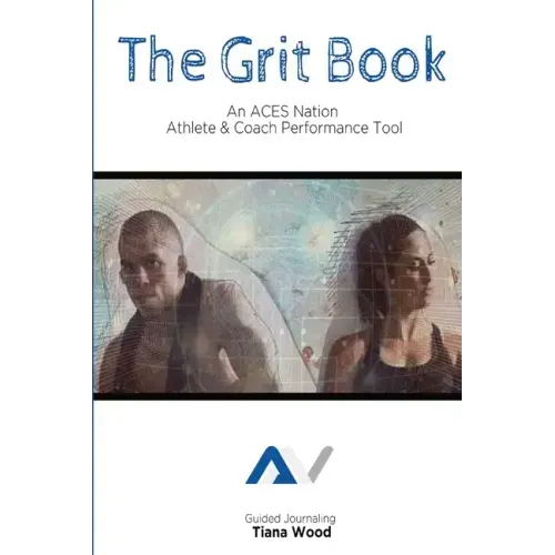 The Grit Book: Guided Journaling for Athletes and Coaches