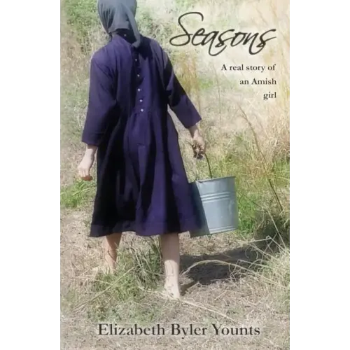 Seasons: A Real Story of an Amish Girl