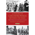 A History of Czechoslovakia Between the Wars: From Versailles to Hitler's Invasion