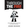 Through the Fire: A Story of a Mother and Son's Love and Courage and Living with Bi-Polar Disorder.