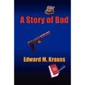 A Story of Bad