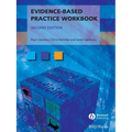 Evidence-Based Practice Workbook: Bridging the Gap Between Health Care Research and Practice