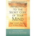 Awakening to the Secret Code of Your Mind: Your Mind's Journey to Inner Peace