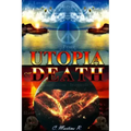 UTOPIA or DEATH