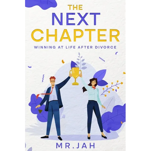 The Next Chapter: Winning at Life After Divorce