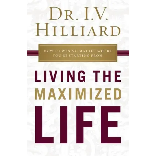 Living the Maximized Life Softcover