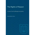 The Rights of Reason: A study of Kant's philosophy and politics