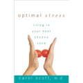 Optimal Stress: Living in Your Best Stress Zone