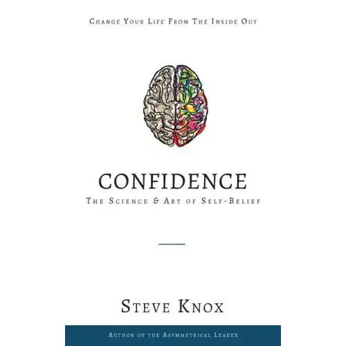 Confidence: The Science & Art of Self-Belief