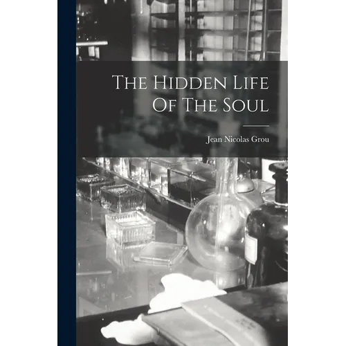 The Hidden Life Of The Soul