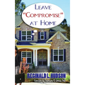 Leave Compromise at Home