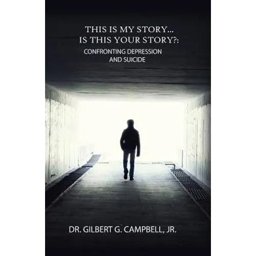 This Is My Story... Is This Your Story?: Confronting Depression and Suicide