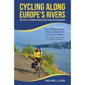 Cycling Along Europe's Rivers: Bicycle Touring Made Easy and Affordable