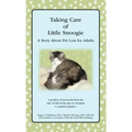 Taking Care of Little Snoogie: A Story About Pet Loss for Adults