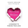 Directions To Destiny: A Roadmap To Finding True Love