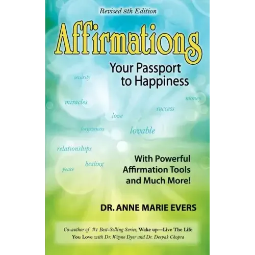 Affirmations: Your Passport to Happiness