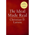 The Ideal Made Real