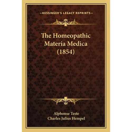 The Homeopathic Materia Medica (1854) - Paperback