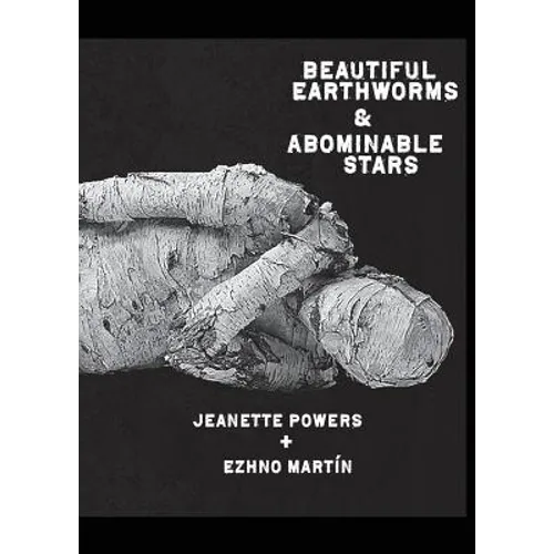 Beautiful Earthworms & Abominable Stars