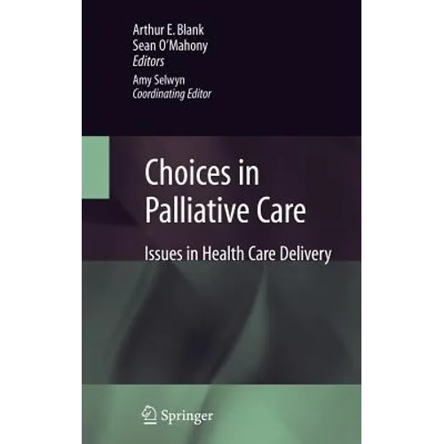 Choices in Palliative Care: Issues in Health Care Delivery
