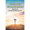 Ecclesia Communities: Key to a Godly Social Order