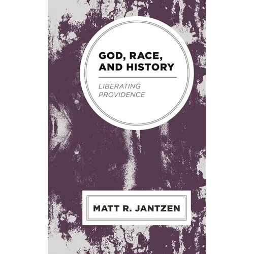 God, Race, and History: Liberating Providence