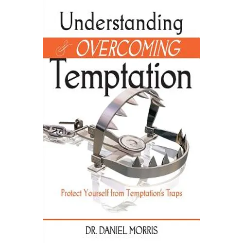 Understanding and Overcoming Temptation
