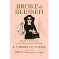Broke & Blessed, A Guide to Living and Looking Luxurious on a Budget