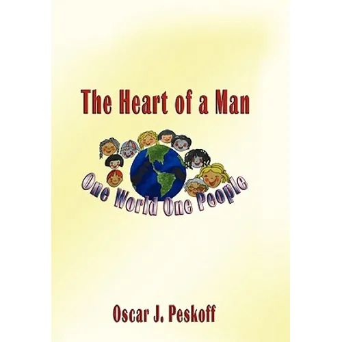 The Heart of a Man: One World, One People