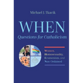 When--Questions for Catholicism: Women, Homosexuality, Ecumenism, and Non-Ordained