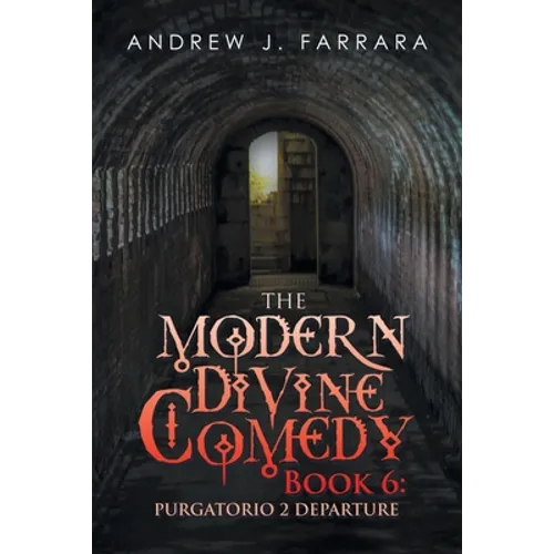 The Modern Divine Comedy Book 6: Purgatorio 2 Departure