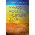The Phases and Skills of a Counseling Session: Special Emphasis on Emotional Exploration