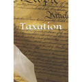 Taxation: The Libertarian's Guide to Taxes
