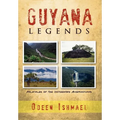 Guyana Legends: Folk Tales of the Indigenous Amerindians