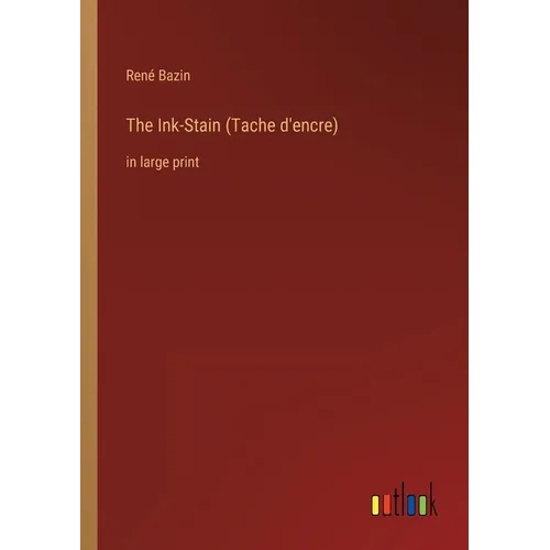 The Ink-Stain (Tache d'encre): in large print