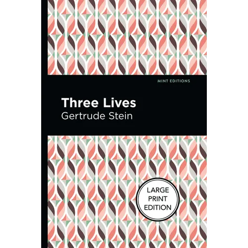 Three Lives: Large Print Edition