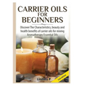 Carrier Oils For Beginners