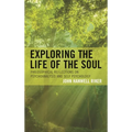 Exploring the Life of the Soul: Philosophical Reflections on Psychoanalysis and Self Psychology