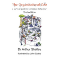 The Organizational Zoo: A survival guide to workplace behavior