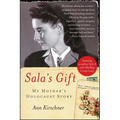 Sala's Gift: My Mother's Holocaust Story