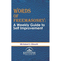 Words of Freemasonry; A Weekly Guide to Self Improvement