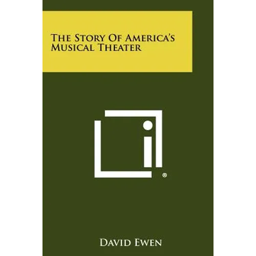 The Story Of America's Musical Theater