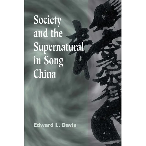 Society and the Supernatural in Song China