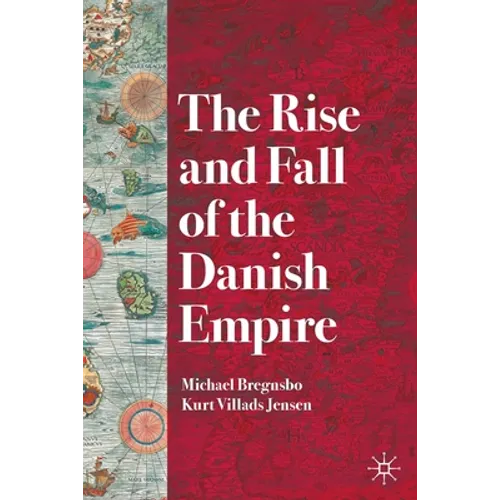The Rise and Fall of the Danish Empire