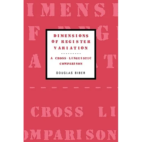 Dimensions of Register Variation: A Cross-Linguistic Comparison