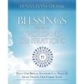 Blessings from a Thousand Generations: What Our Biblical Ancestors Can Teach Us about Healing Our Families Today