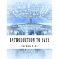 INTRODUCTION TO B737 by Jordan L.D.