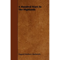 A Hundred Years in the Highlands